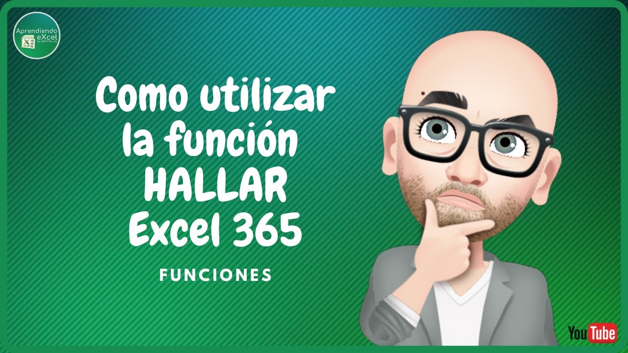Como utilizar la funci&oacute;n HALLAR Excel 365 | Funciones