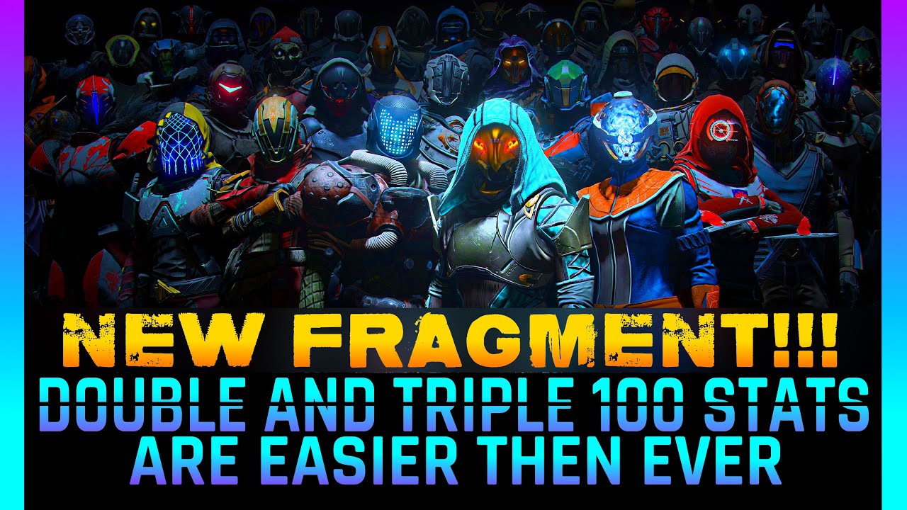 Destiny 2 - DOUBLE & TRIPLE 100 STATS are much easier now | NEW FRAGMENT U SHOULD USE!!!