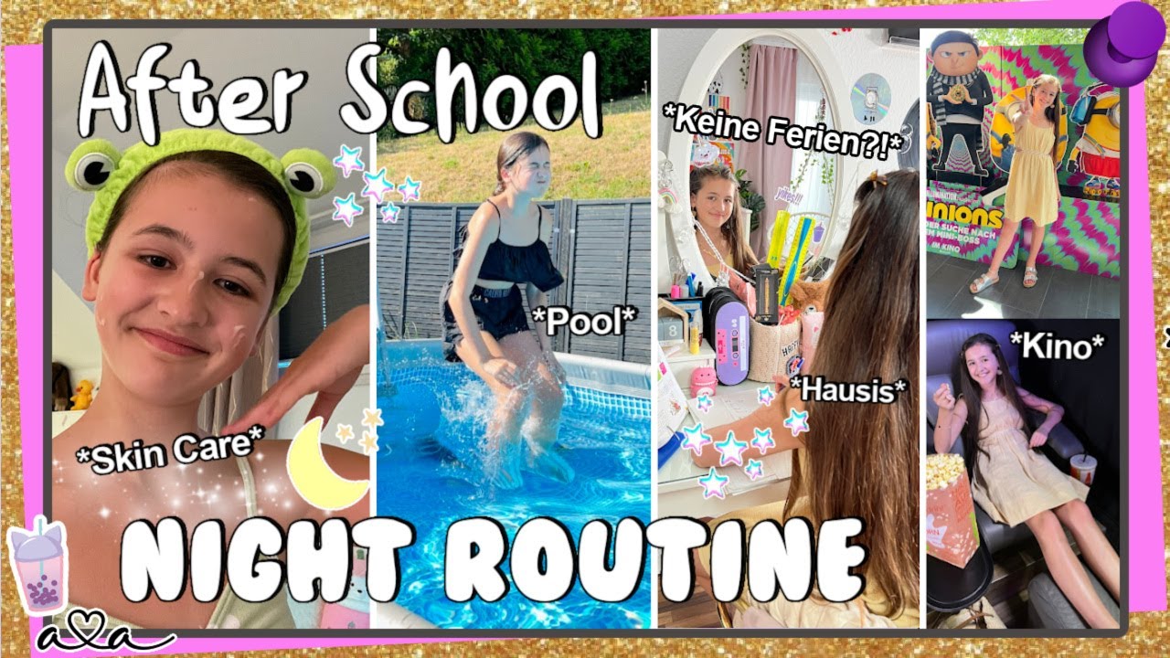 AFTER SCHOOL & ABEND ROUTINE VOR DEN SOMMER FERIEN 💜 Alles Ava