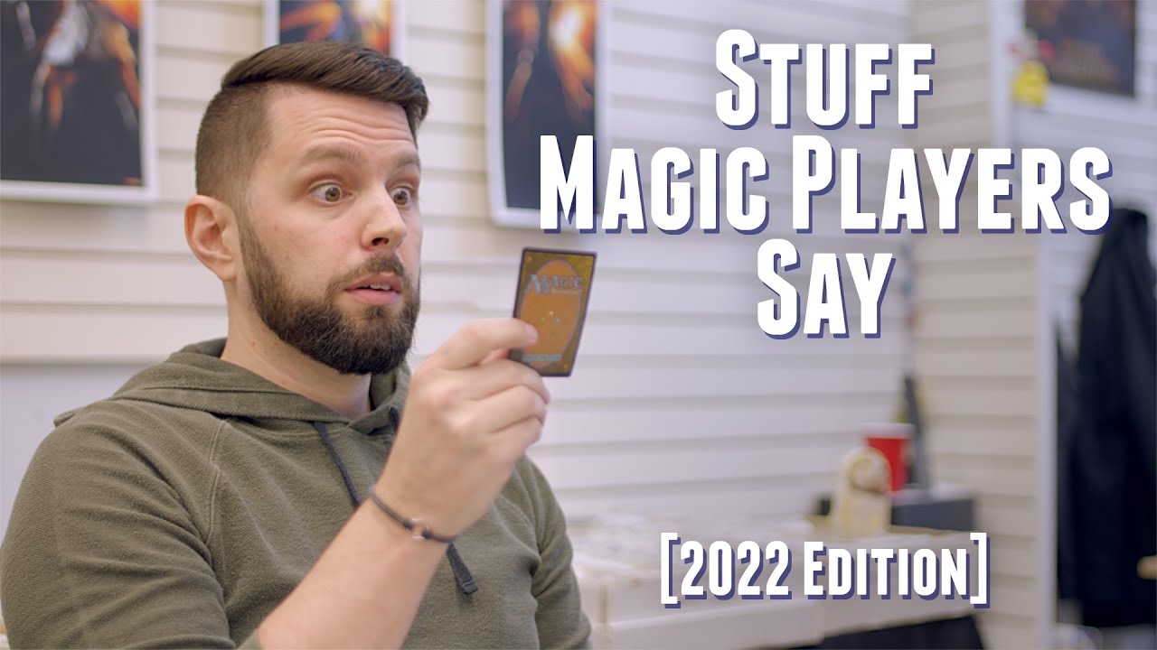 Stuff Magic Players Say [2022]