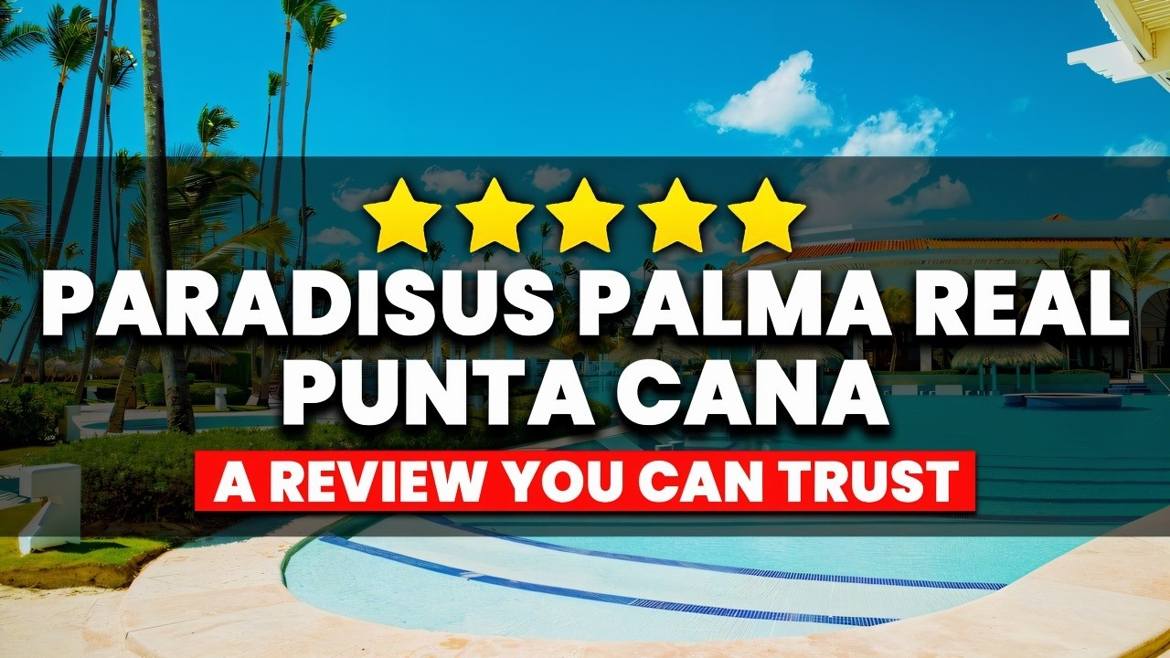 Paradisus Palma Real Golf & Spa Resort 2025 | (Full Overview & Review)
