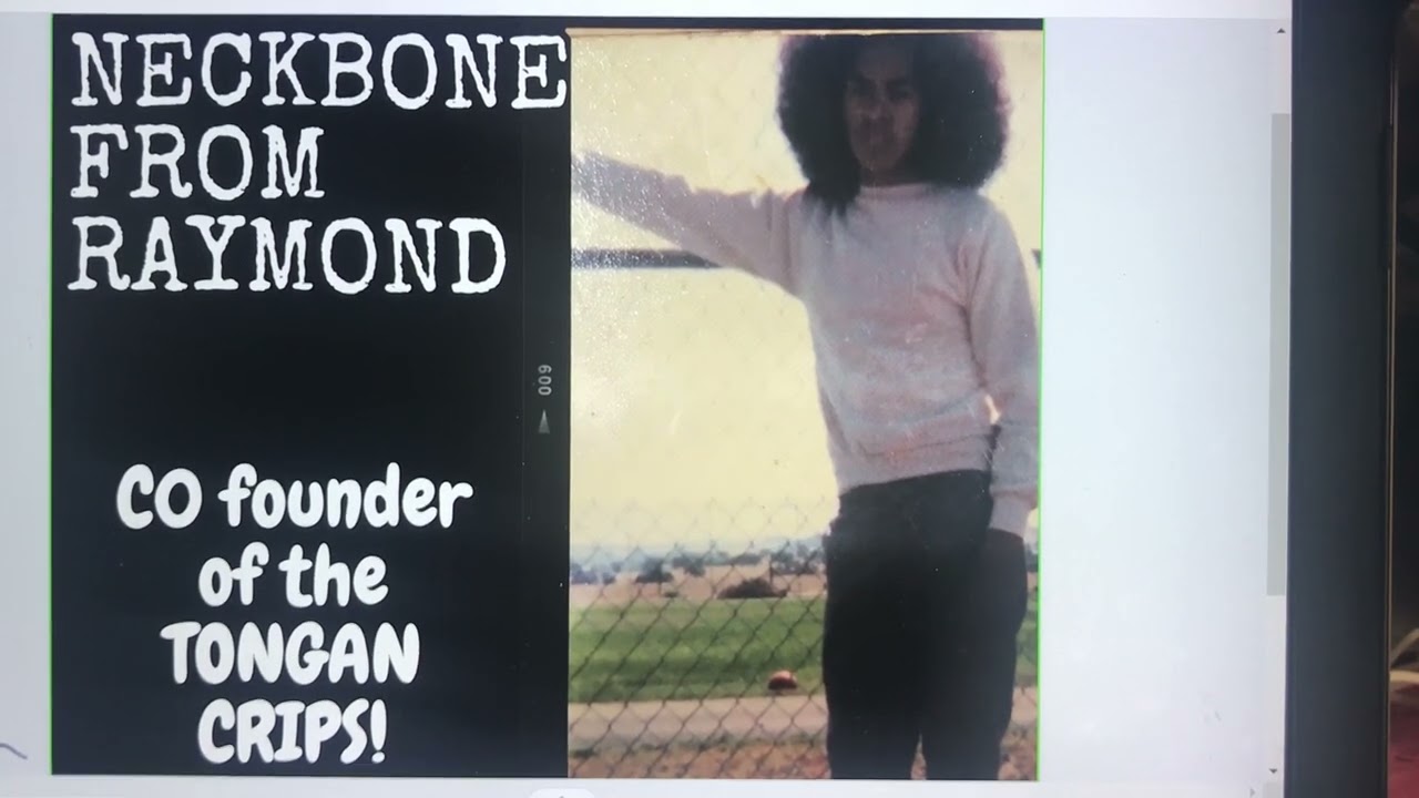 OG NECKBONE | INGLEWOOD RAYMOND  | co founder of THE TONGAN CRIPS  ( part 1)