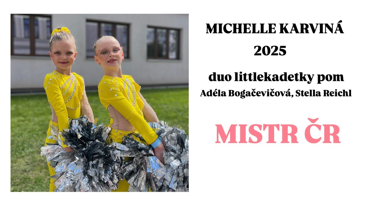 MICHELLE KARVINÁ - duo littlekadetky pom Bogačevičová, Reichl, MISTR ČR 2025