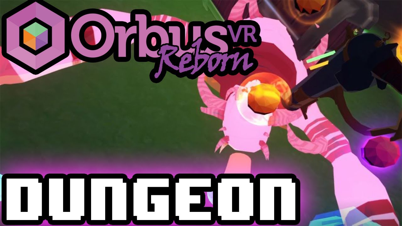 [Orbus VR Reborn] Back to Orbus (Dungeon) --LvL 24 Musketeer--