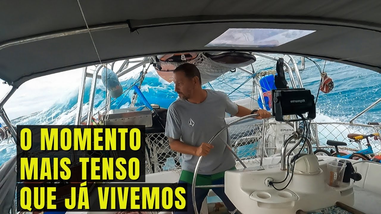 202 l PASSAMOS o MAIOR MEDO de nossas vidas VELEJANDO