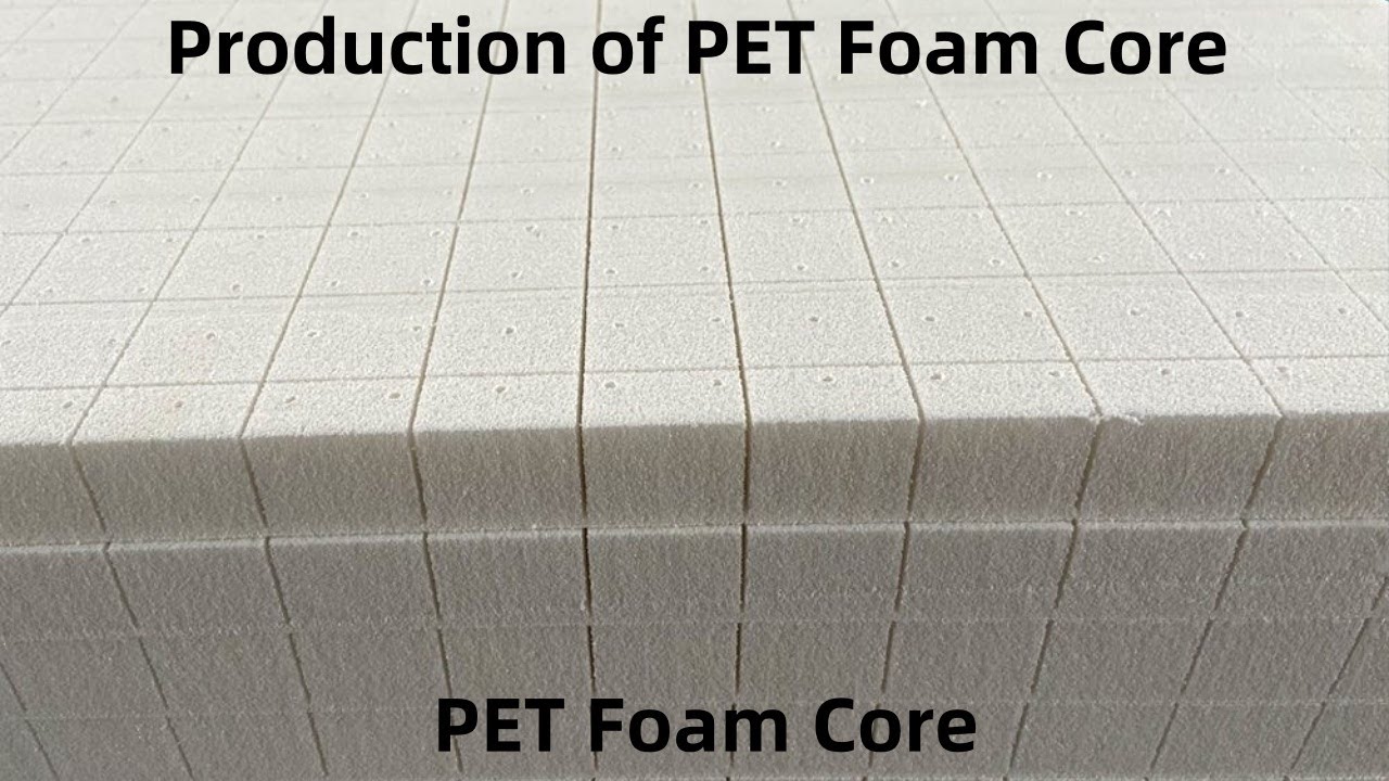 PET FOAM CORE VIDEO
