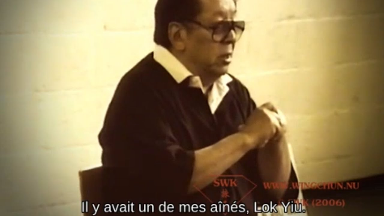 Histoire récente du Wing Chun, Lok Yiu - Par GM Wang Kiu