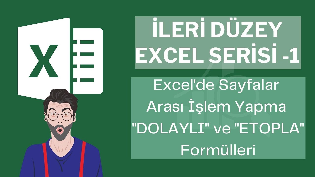Excel'de 100 Sayfada Kaybolma: Sayfalar Arası Form&uuml;l Kullanımı | DOLAYLI ve ETOPLA Form&uuml;lleri