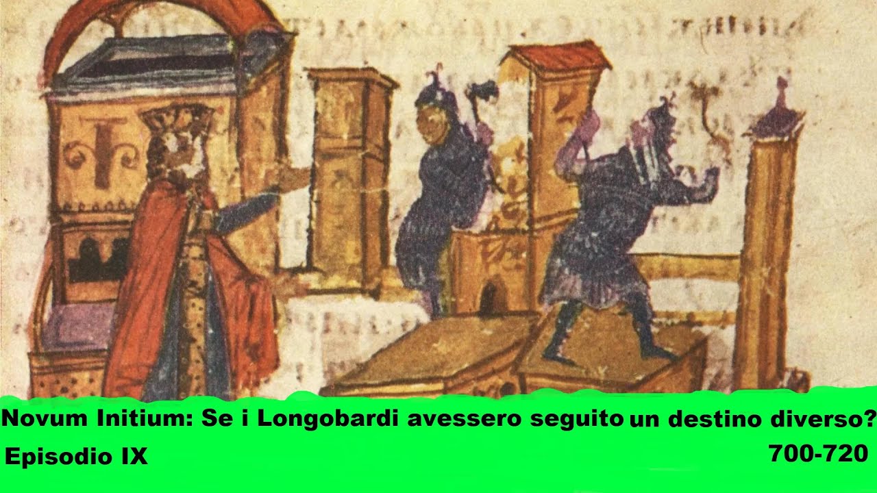 Novum Initium - 9: Se i Longobardi avessero seguito un destino diverso? (700-720)