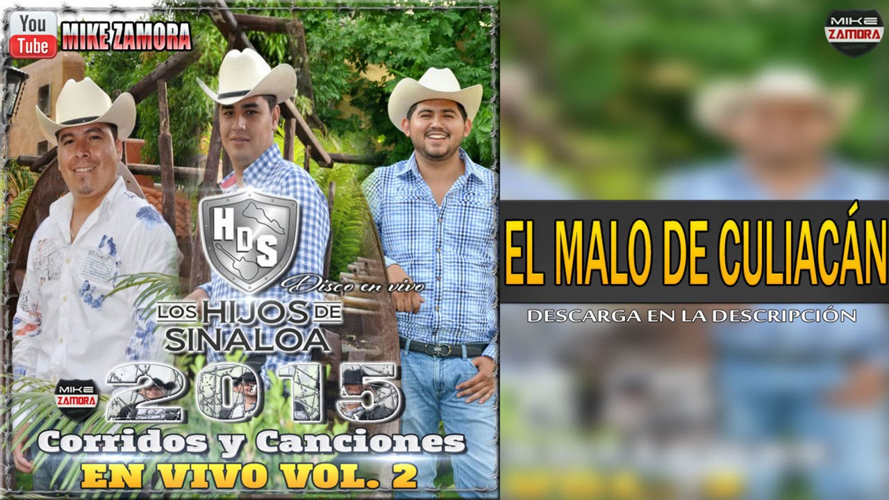 Los Hijos De Sinaloa - El Malo De Culiacán (En Vivo 2015) 