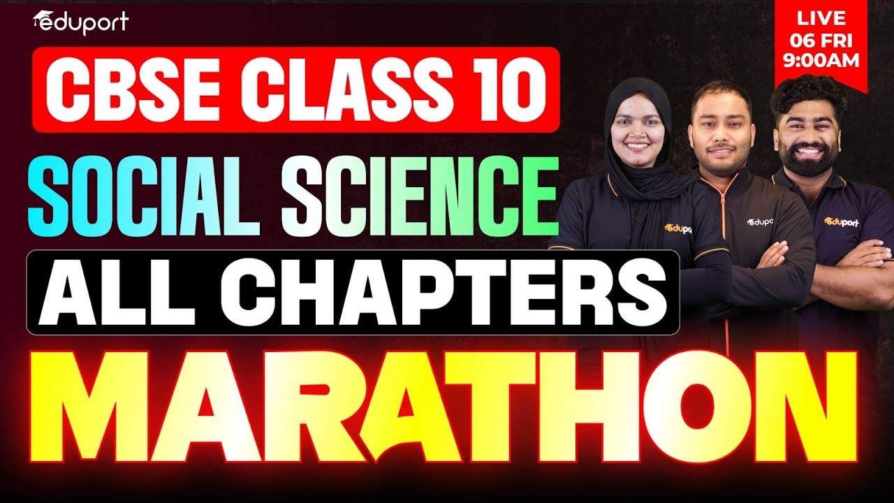 CBSE CLASS 10 |Social Science MARATHON - All Chapters |EDUPORT