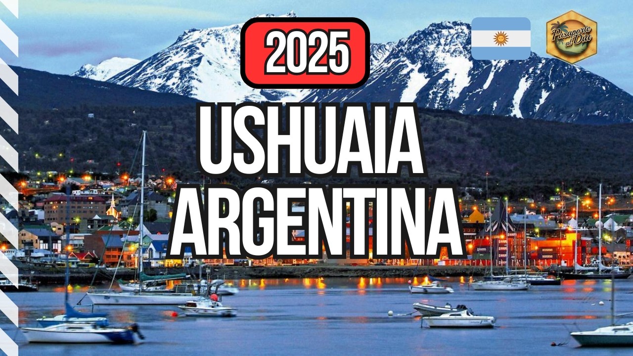 [2025] Ushuaia 🇦🇷 Qu&eacute; hacer ☃️ Imperdibles ✅ Tierra del Fuego 🔥 Argentina [4K]