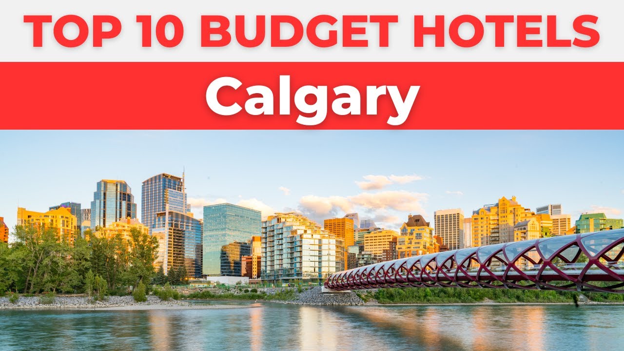 Best Budget Hotels in Calgary