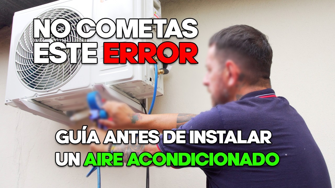 Todo lo que debes saber antes de instalar un Aire Acondicionado