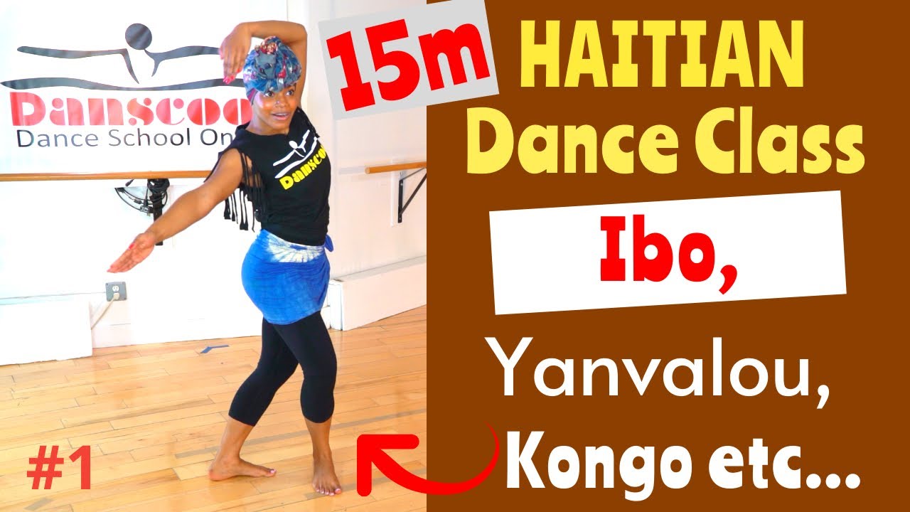 15m HAITIAN DANCE CLASS = Learn Ibo, Yanvalou, Rara etc..