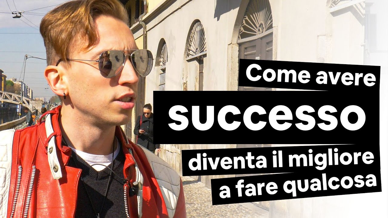 Come avere successo: diventa il migliore a fare qualcosa