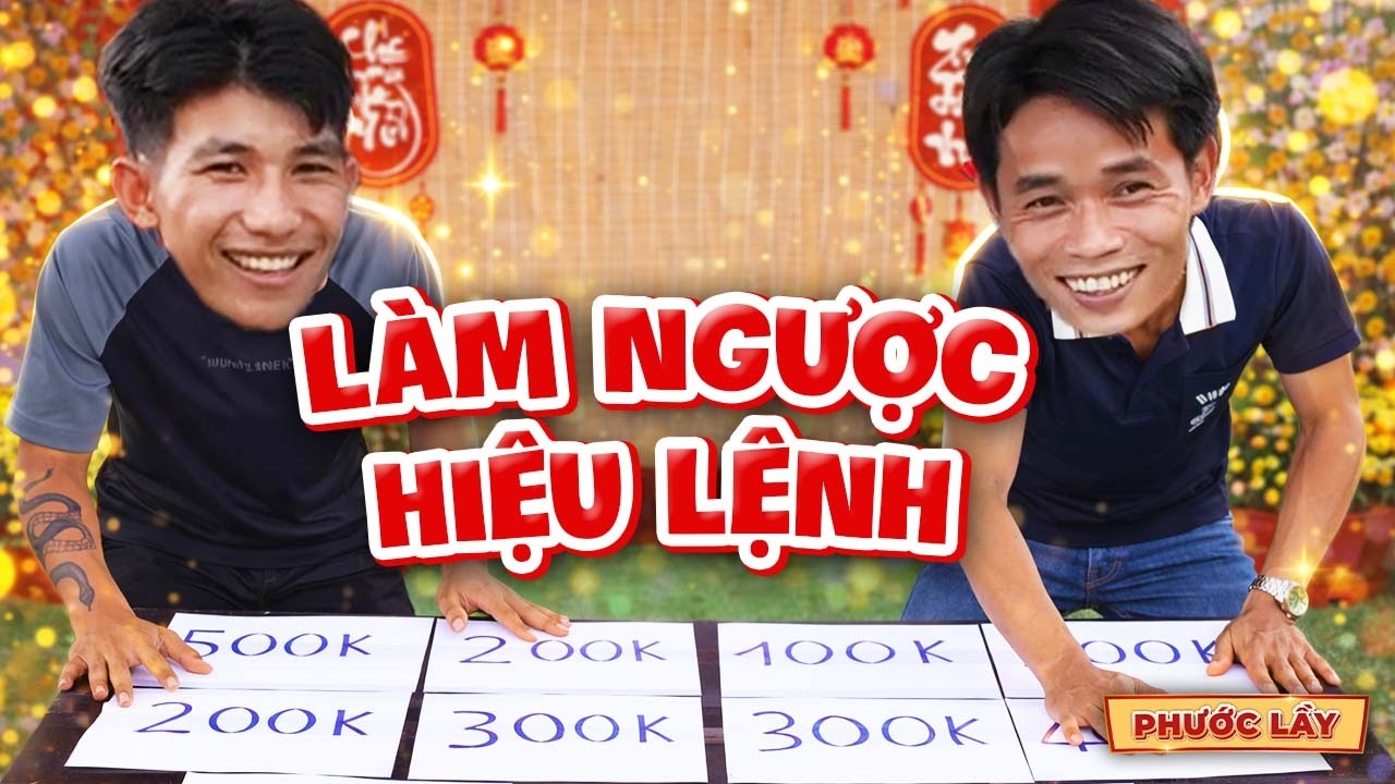 Cười Xỉu Với Trò Chơi Làm Ngược Hiệu Lệnh | Phước Lầy