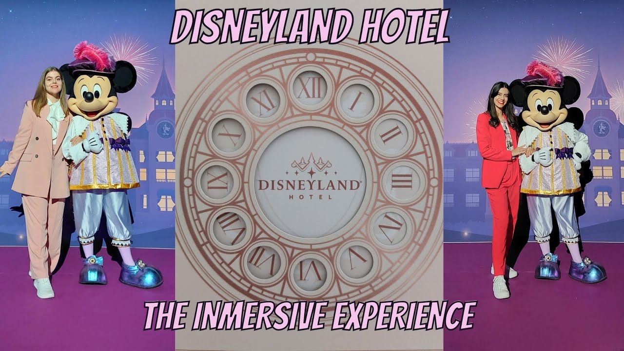 DISNEYLAND HOTEL: THE INMERSIVE EXPERIENCE | DISNEY CAST LIFE | NEWS | SPECIAL EVENT