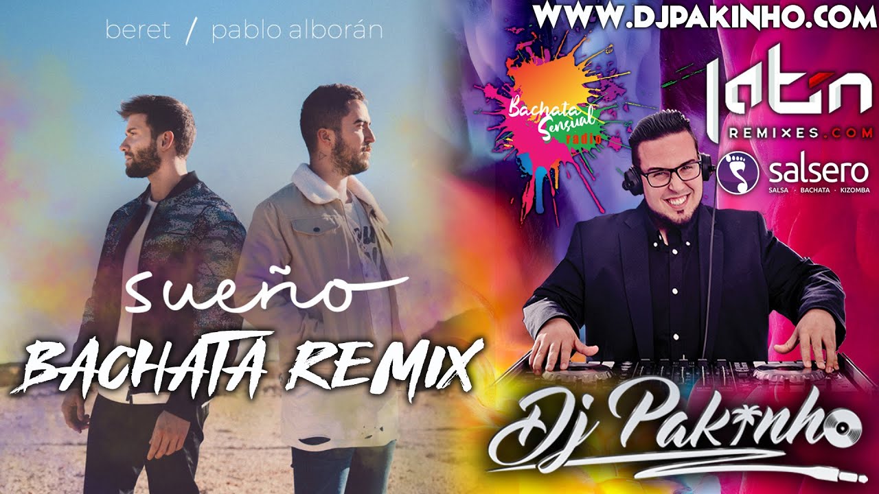 Sue&ntilde;o - Beret ft.Pablo Albor&aacute;n - DjPakinho - 105BPM - (Bachata Remix)