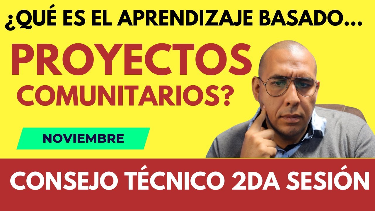 ¿Qué es el aprendizaje basado en proyectos comunitarios? CTE segunda sesión ordinaria 2022