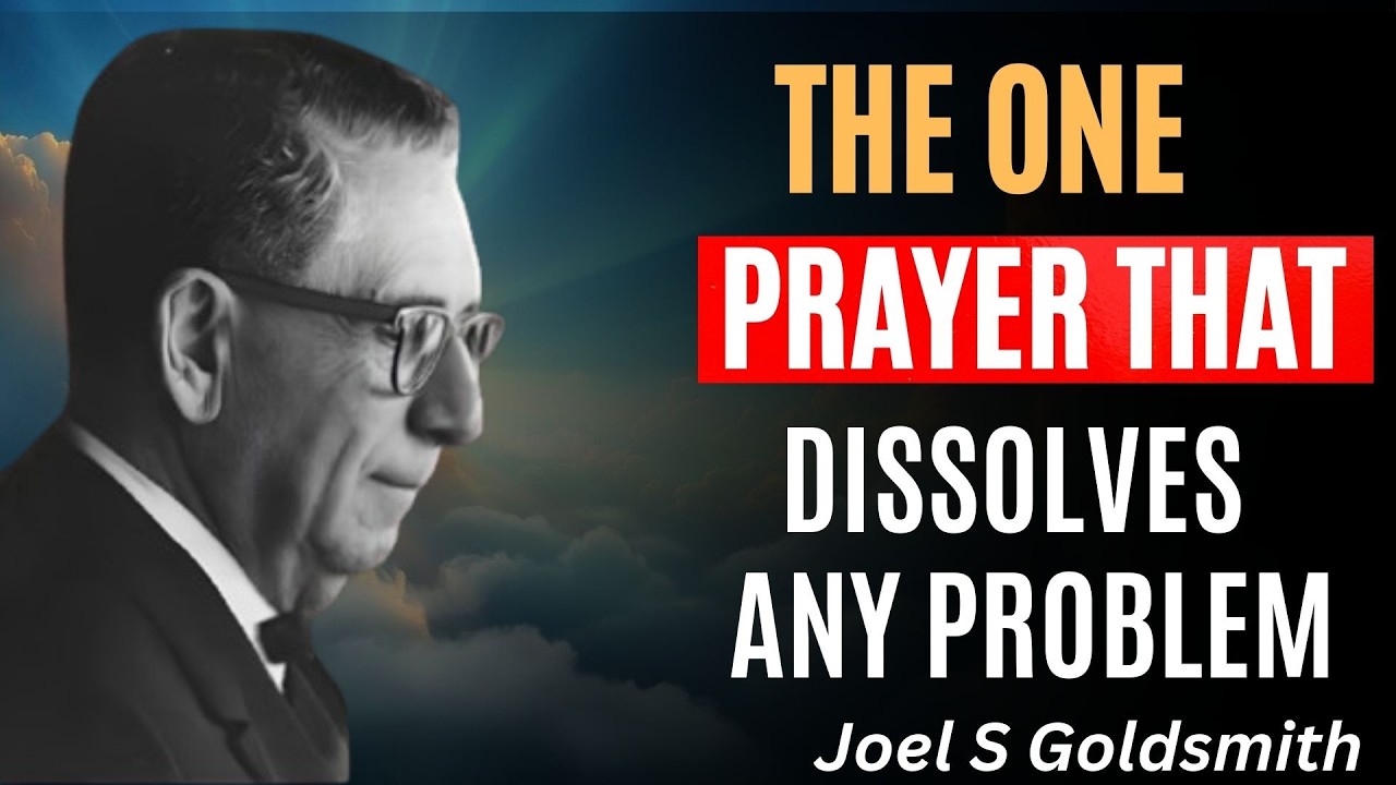 JOEL GOLDSMITH REVEALED: The One Prayer That Instantly Dissolves Any Problem | Spiritual Truth