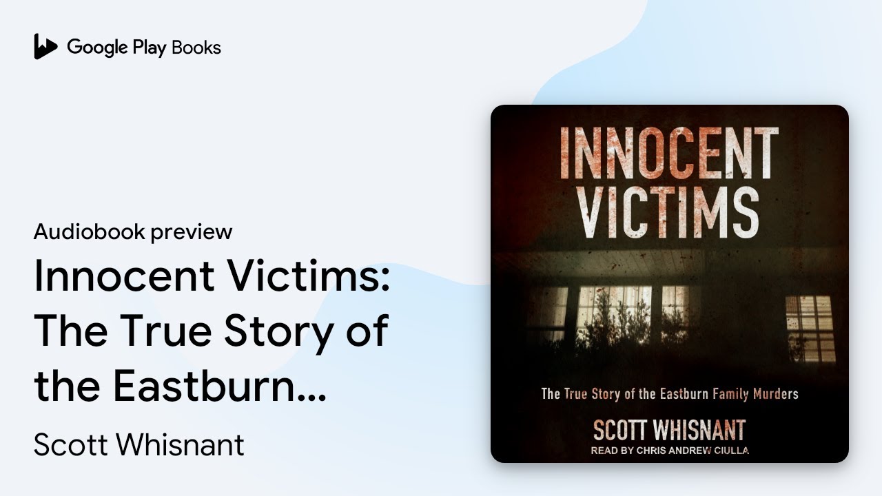 Innocent Victims: The True Story of the&hellip; by Scott Whisnant &middot; Audiobook preview