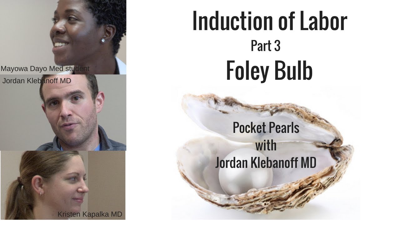 Induction of Labor Part 3; Pocket Pearls by Jordan Klebanoff