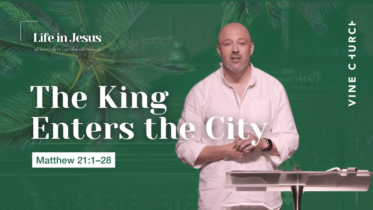 Toby Neal | The King Enters the City (Matthew 21)