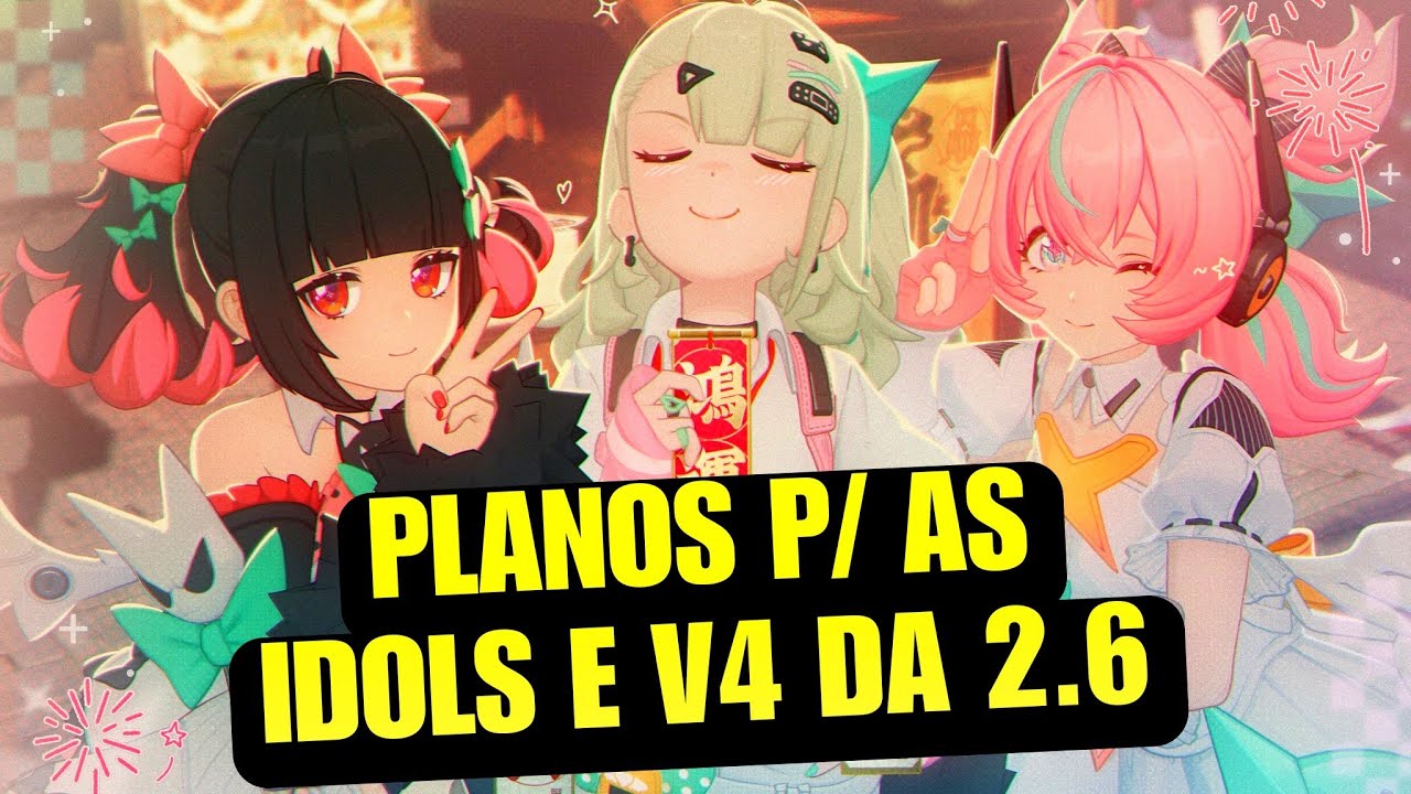Planos p/ Idols na Conta e v4 2.6. Alguns Encaixes Teria que Criar - Zenless Zone Zero