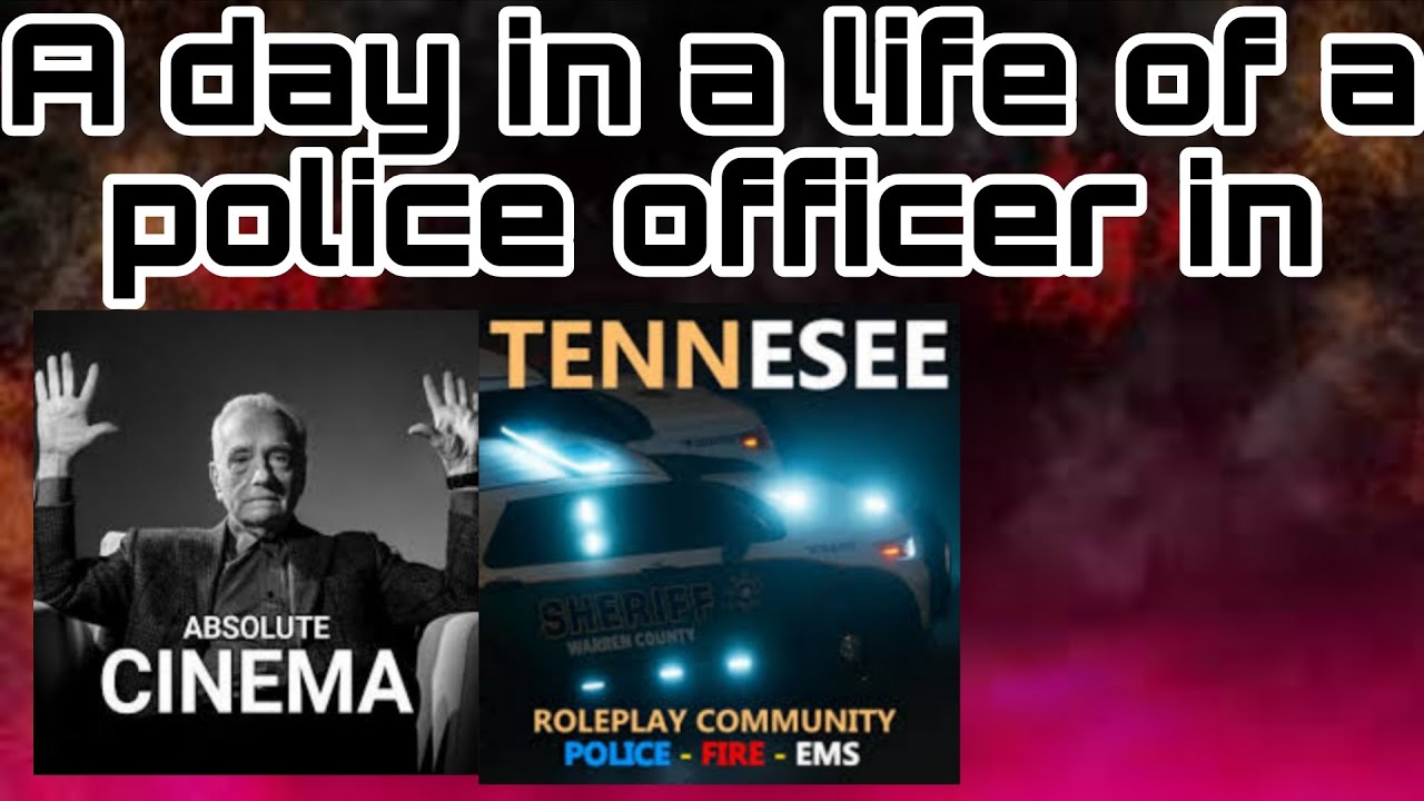 Being a police officer in Tennessee roleplay community!