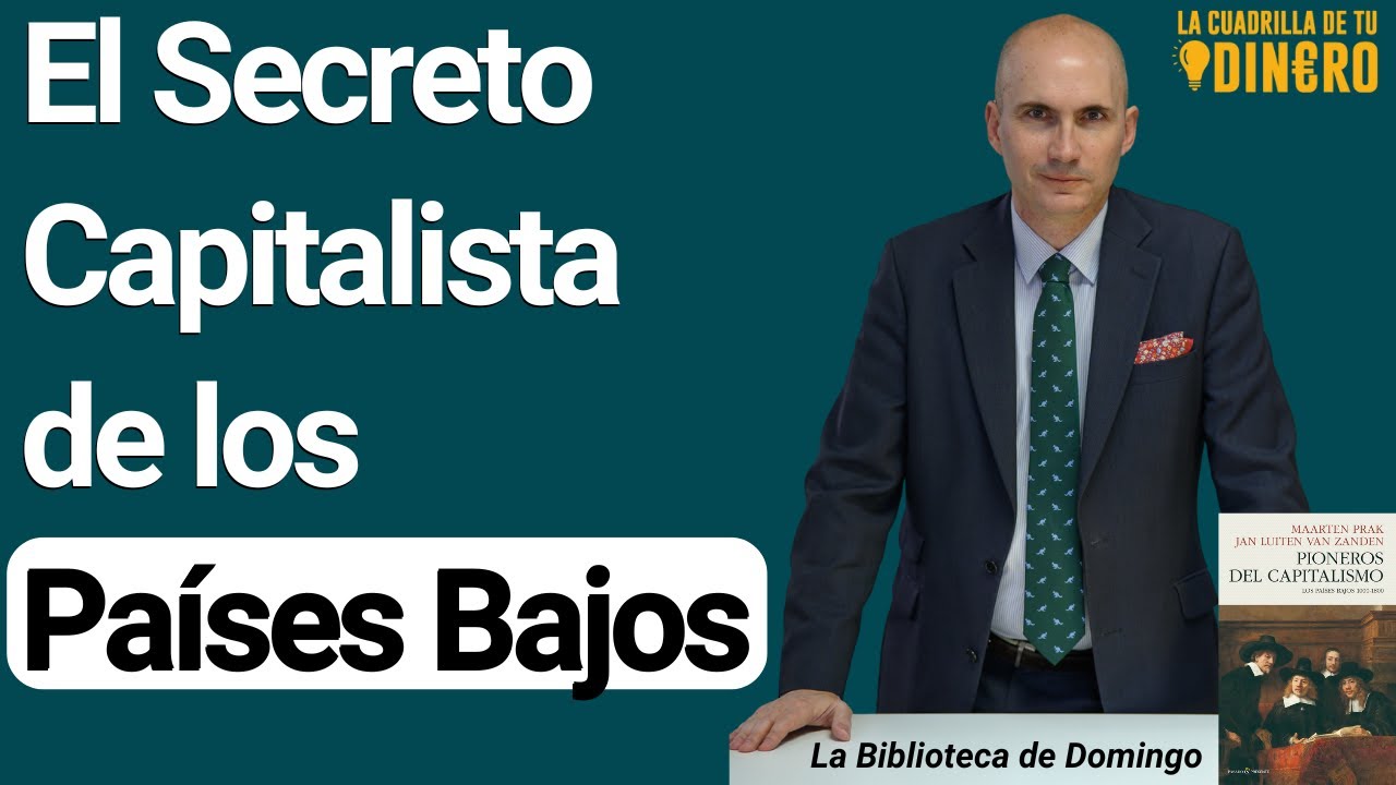 Pioneros del Capitalismo: Lecciones del Ascenso de los Países Bajos como Potencia Capitalista