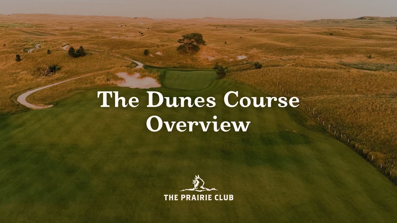 The Dunes Course Overview | The Prairie Club