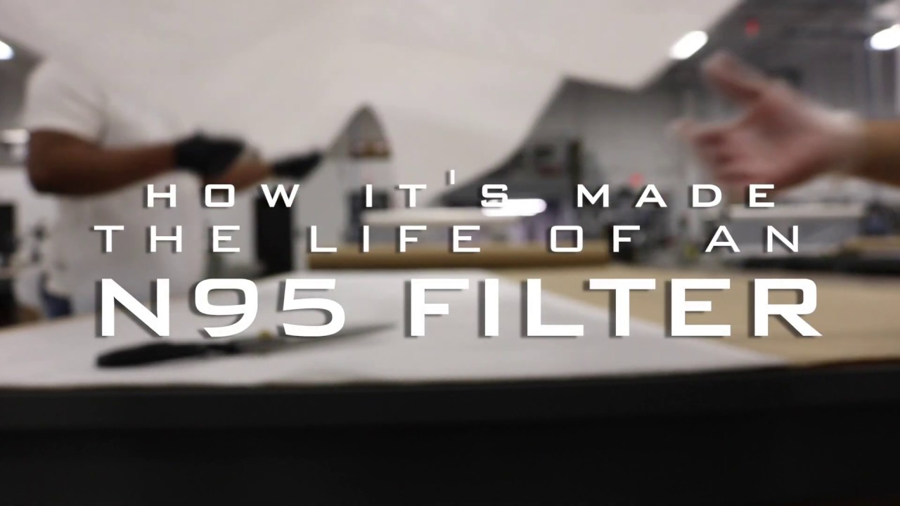 How it's made | The Life of an N95 Filter