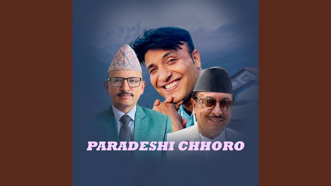Paradeshi Chhoro