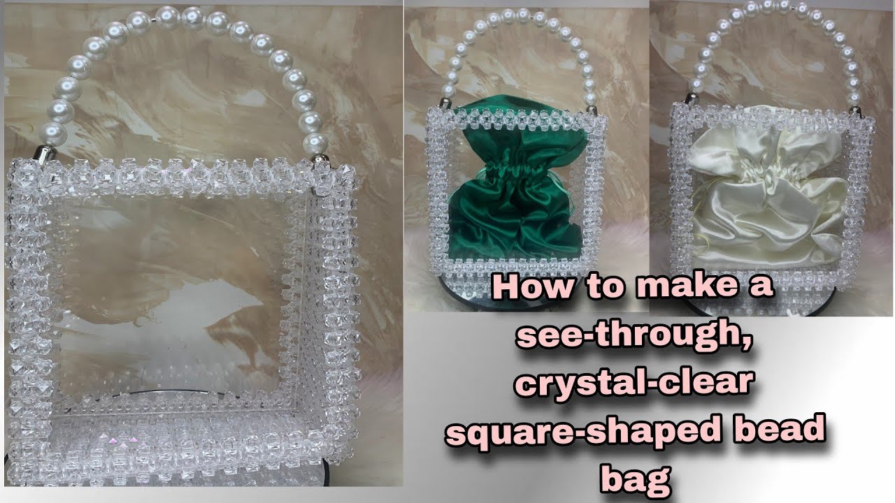 HOW TO MAKE A SEE-THROUGH, CRYSTAL-CLEAR SQUARE-SHAPED BEAD BAG | TRENDING BEAD BAG | DIY | TUTORIAL