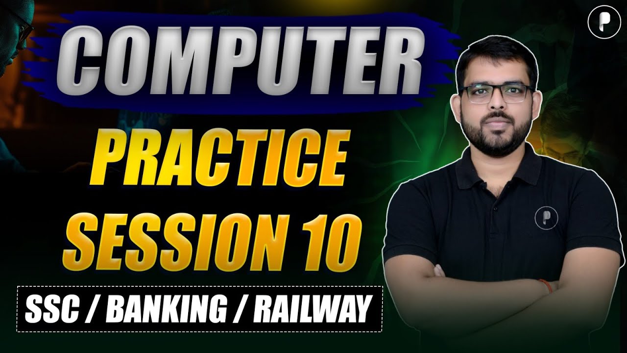 Computer Practice Session 10 for SSC CGL, CHSL, Railway, IBPS RRB Bank PO & Clerk