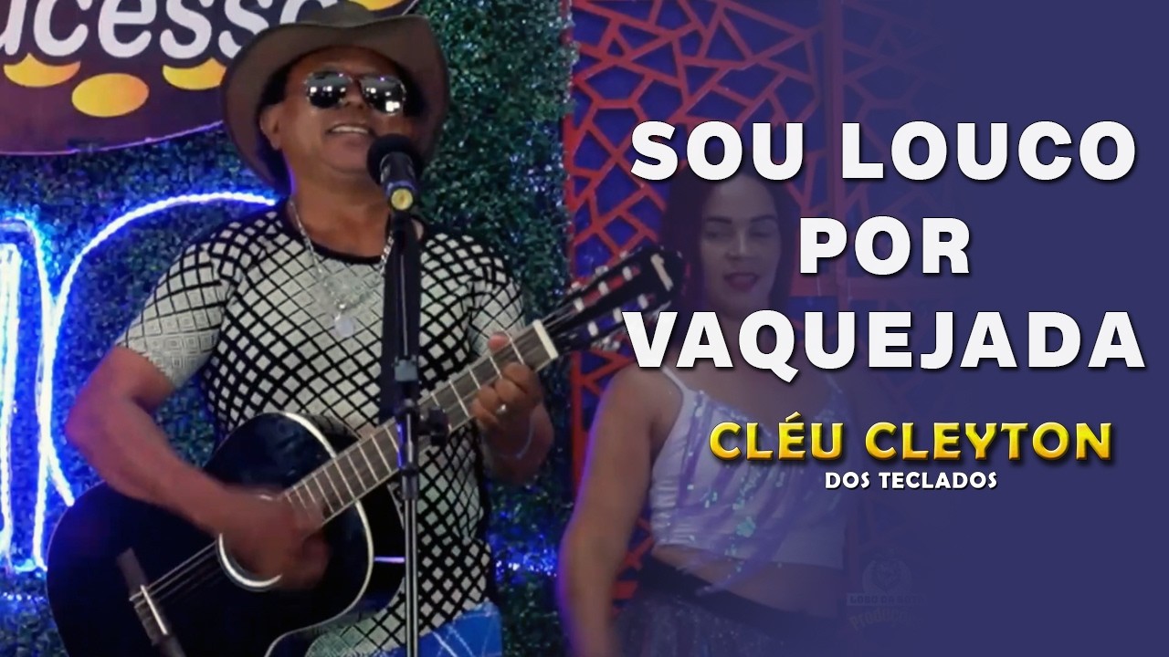 Cléu Cleyton - Sou Louco Por Vaquejada