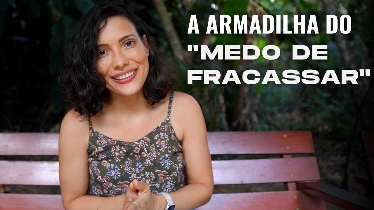 Como vencer o medo de Fracassar