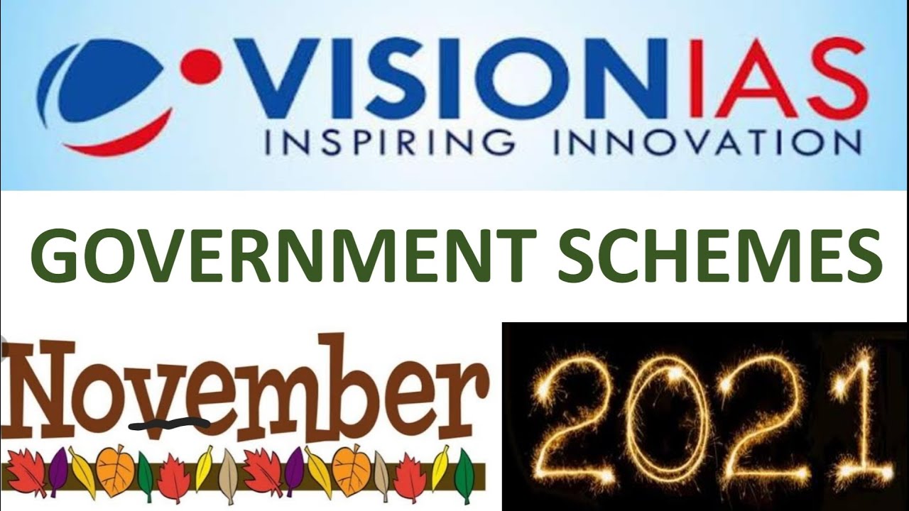 Vision Ias CA November 2021;Government Schemes:UPSC/STATE_PSC
