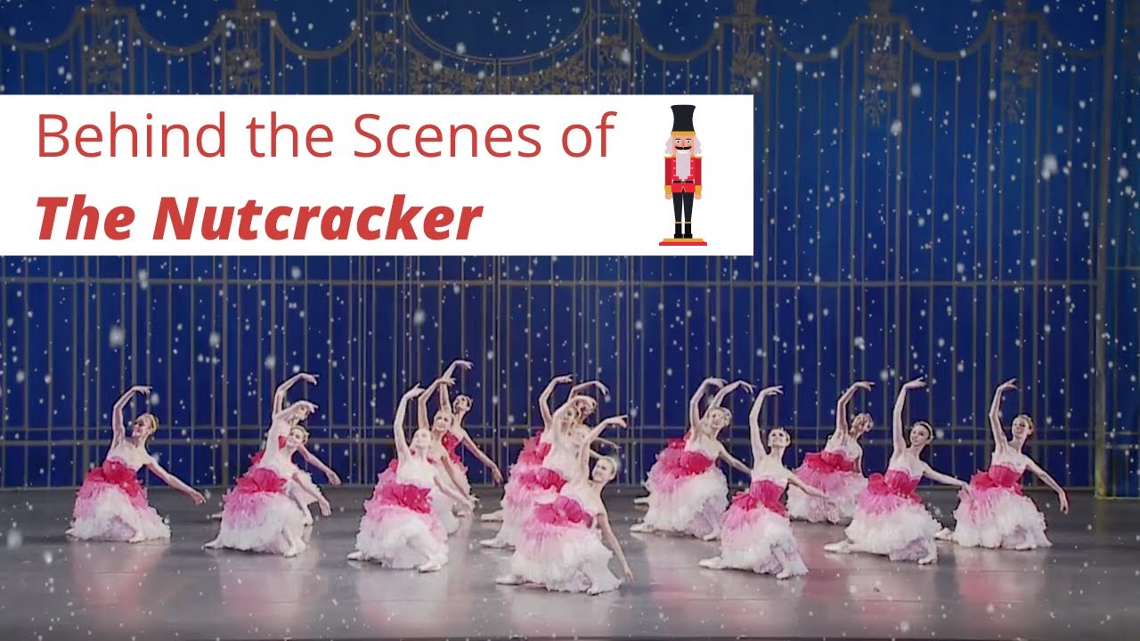 Behind the Scenes of THE NUTCRACKER