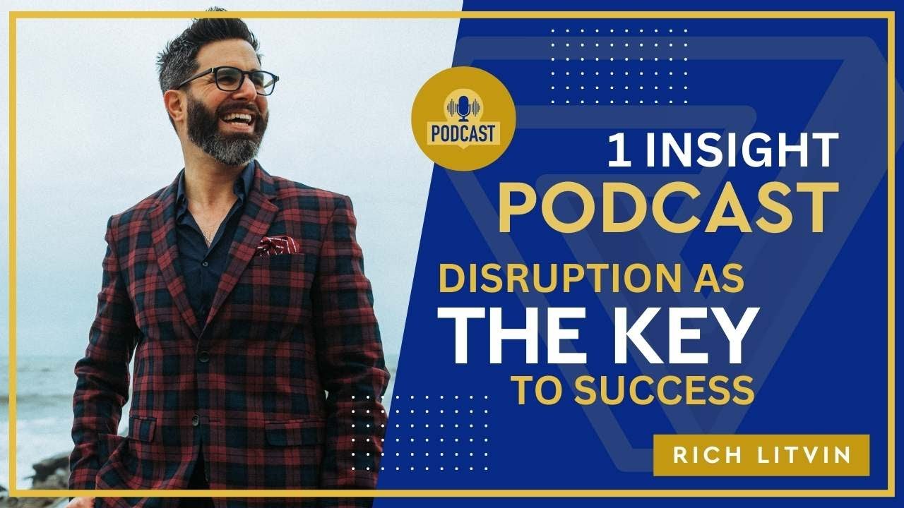 💥 Coaching Disruption As The Key For Extraordinary Success | Rich Litvin 1 Insight - EP10