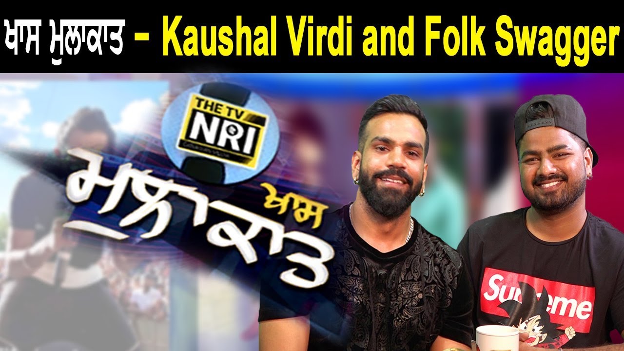 Exclusive Interview with Kaushal virdi and Mr. Folk swagger