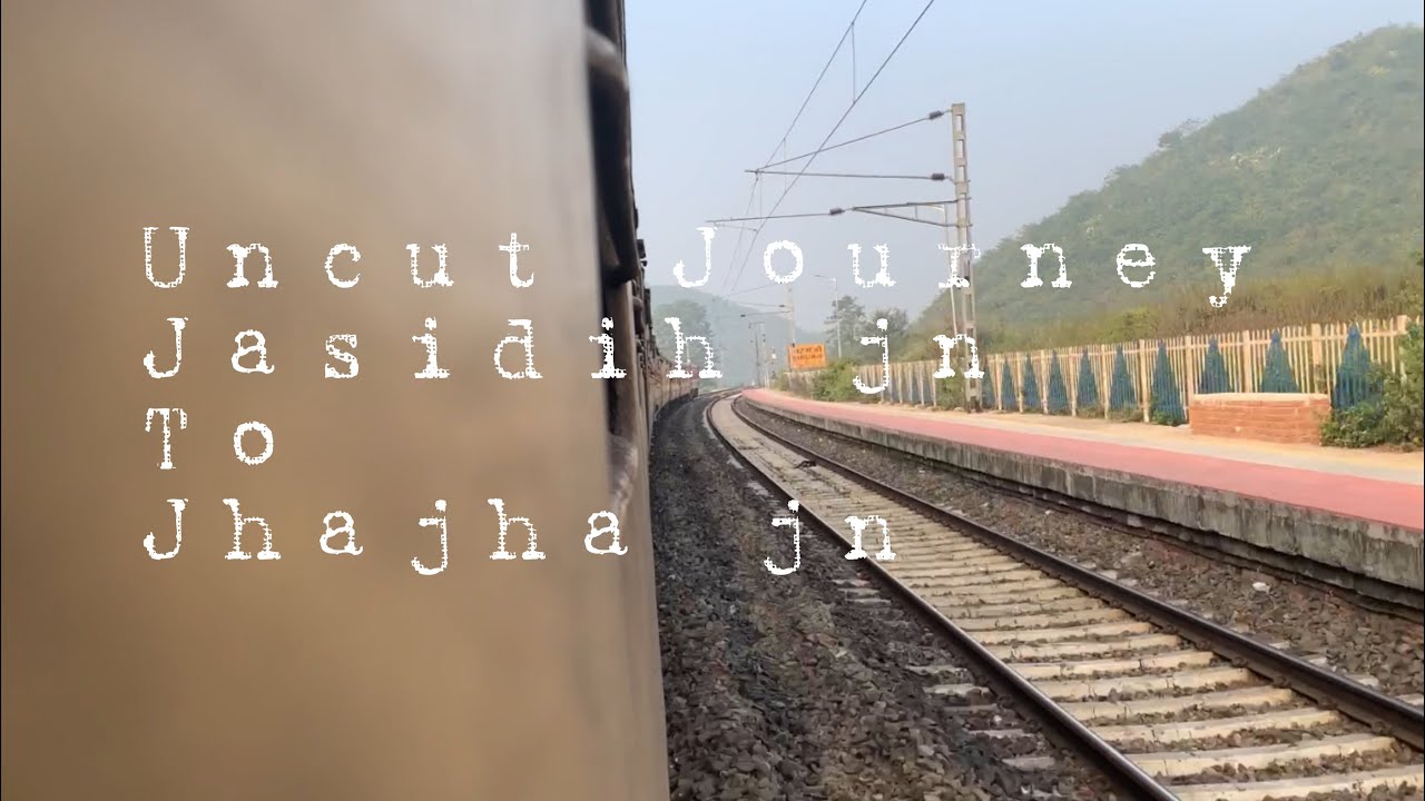 Jasidih to Jhajha (uncut journey)
