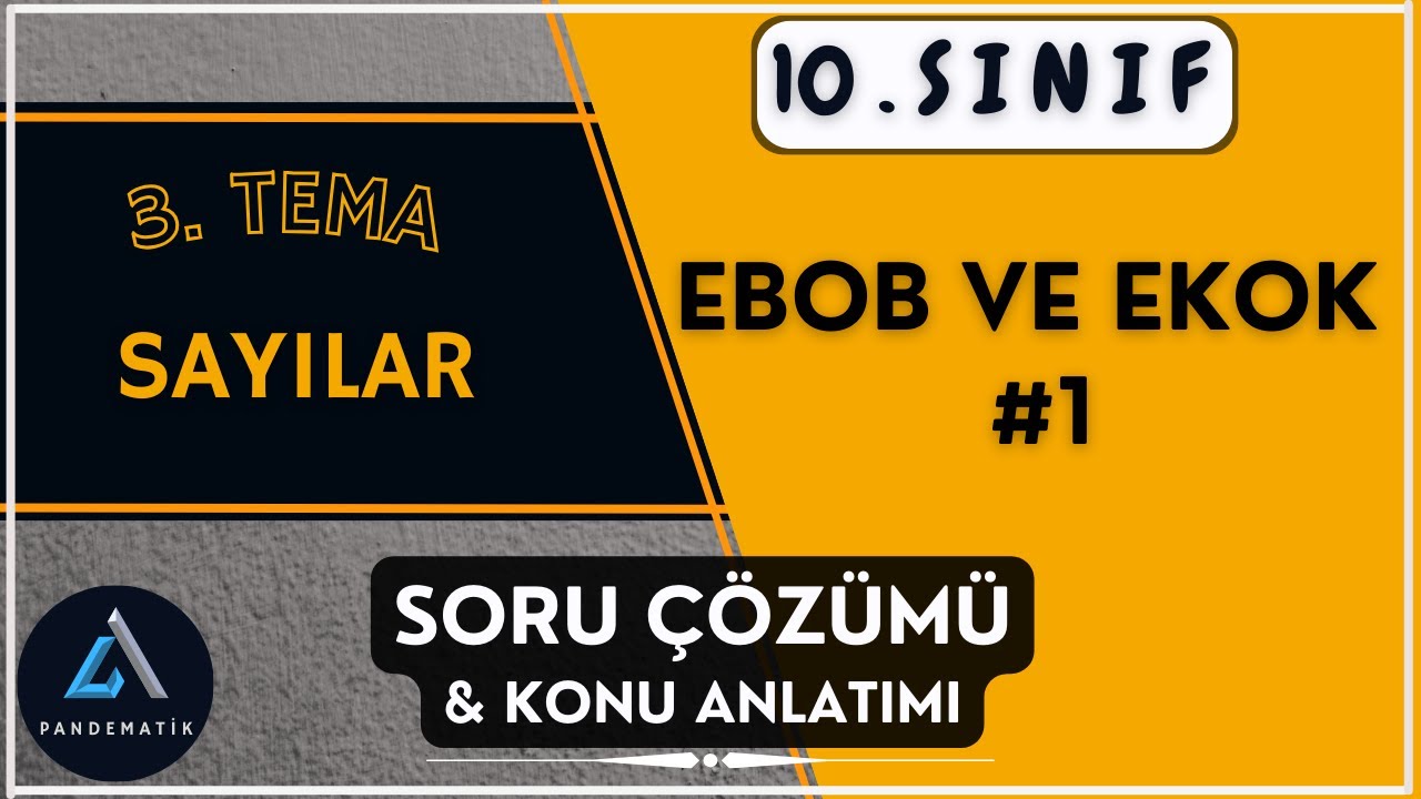 EBOB EKOK 10.Sııf matematik | Soru Çözümü ve Konu Anlatımı (Yeni Müfredat)