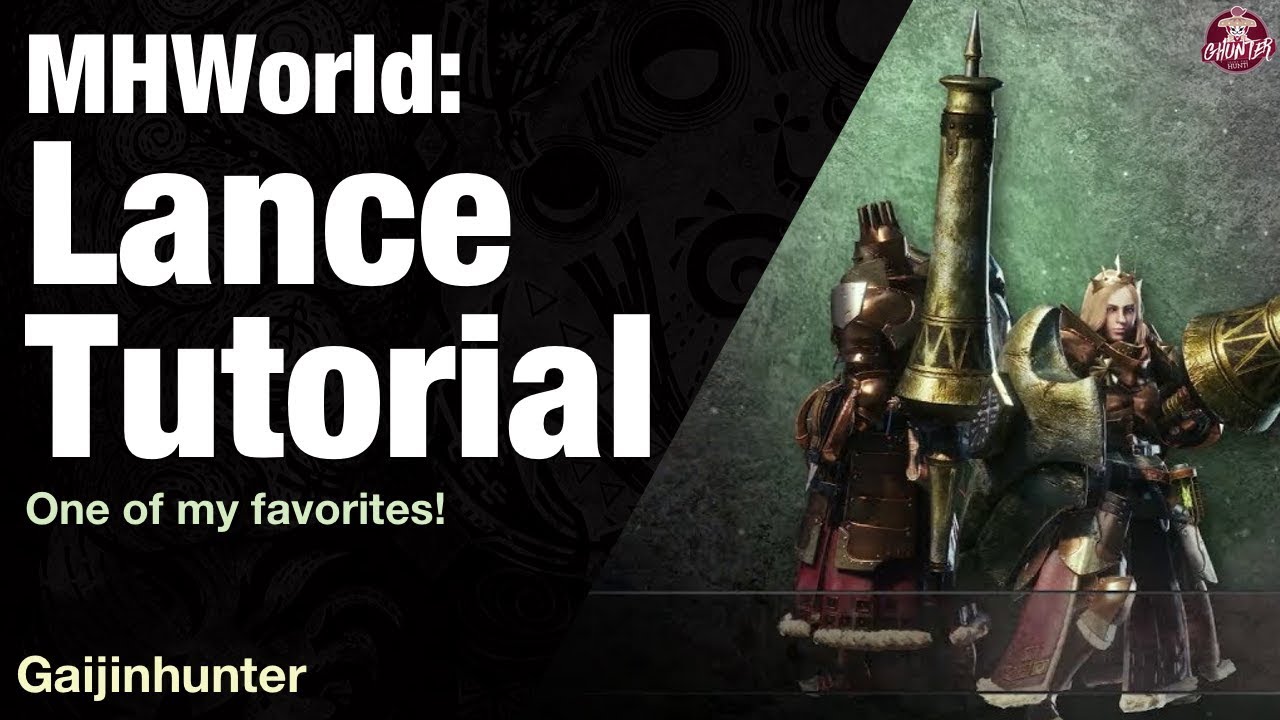 Monster Hunter World: Lance Tutorial
