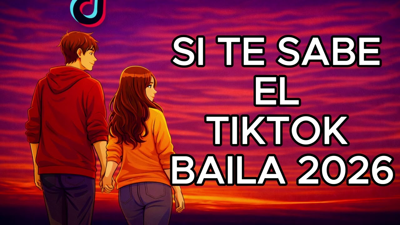 SI TE SABES EL TIKTOK BAILA! - 2026 (ACTUALIZADOOO)