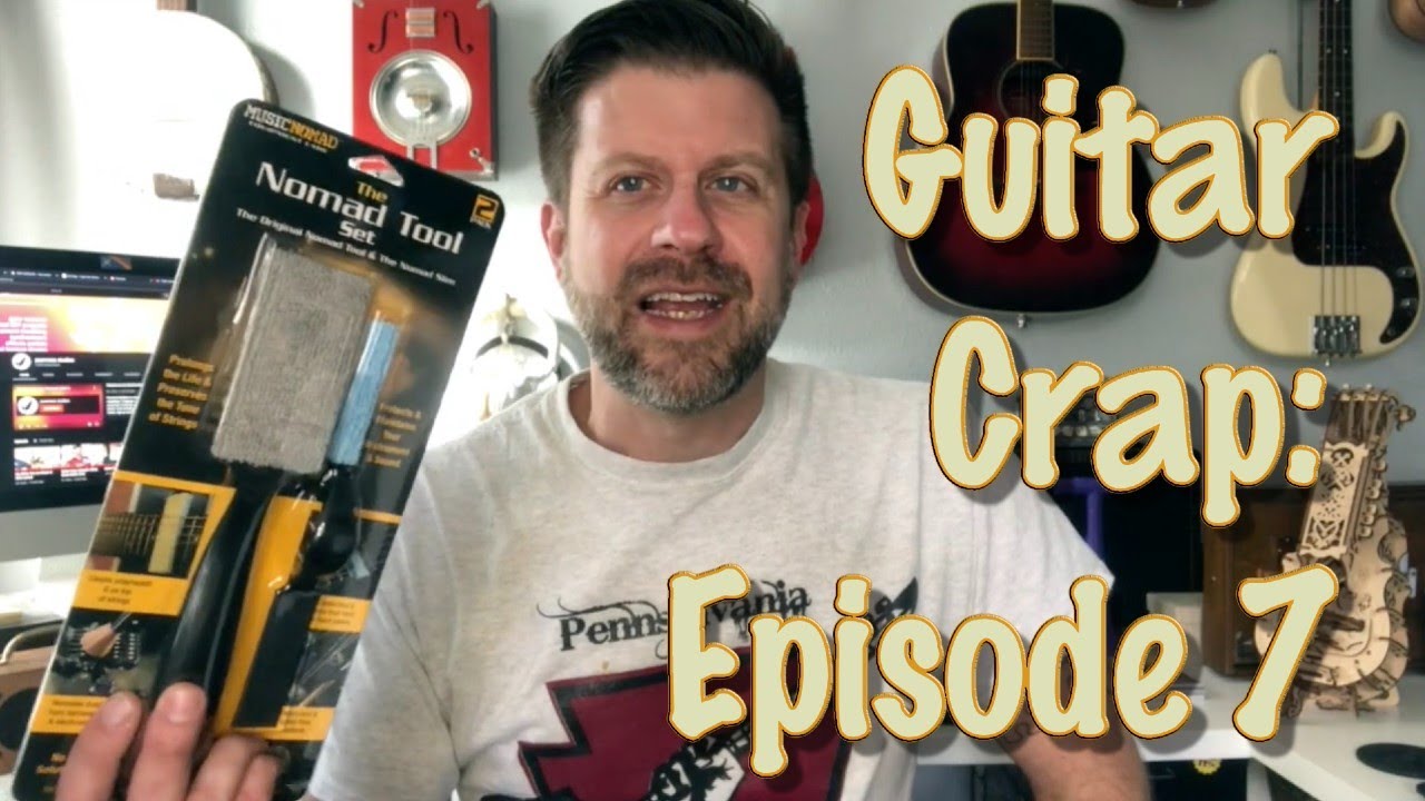Guitar Crap: Episode 7 [Nomad Tool Set]