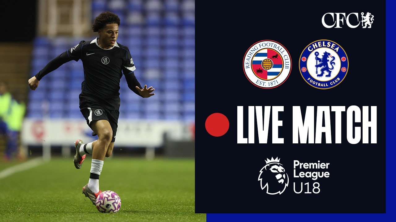 🔵 LIVE MATCH: Reading U18 vs Chelsea U18 | U18 Premier League | 27/01/26 | CFC 25/26