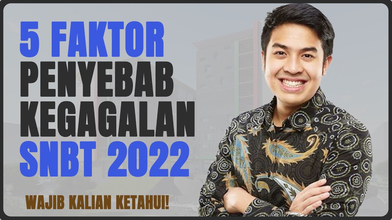 TERBARU, 5 FAKTOR KEGAGALAN UTBK SNBT 2023