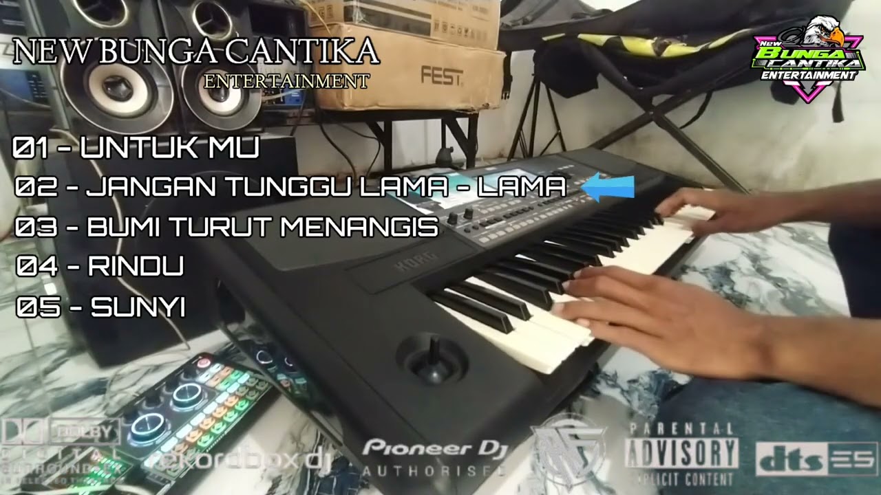 DANGDUT ELECTONE - UNTUK MU X JANGAN TUNGGU LAMA-LAMA NEW BUNGA CANTIKA ENTERTAINMENT FULL BASS